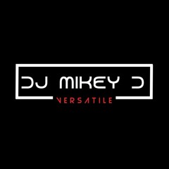 Dj Mikey D