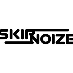 SkipNoize