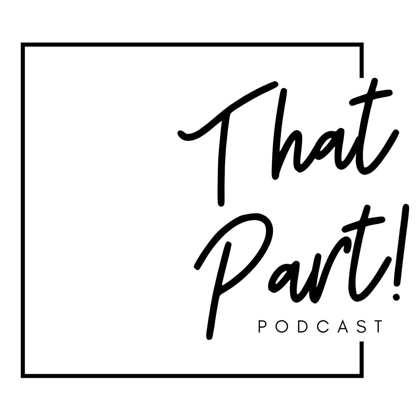 That Part Podcast