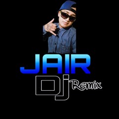 Jair DJ RMX