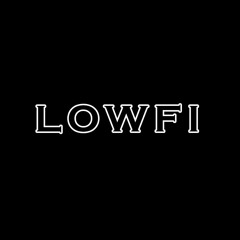 Lowfi