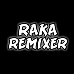 Raka Remixer