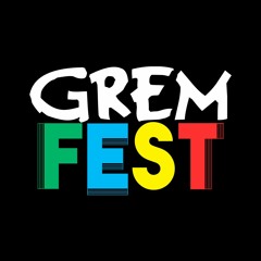 GremFest