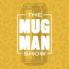 The Mug Man Show