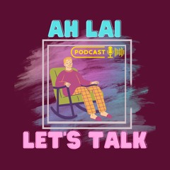 Ah Lai Let's Talk
