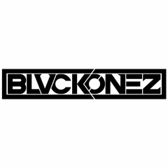 itsblvckønez