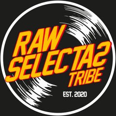 Raw Selectas Tribe