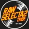 Raw Selectas Tribe