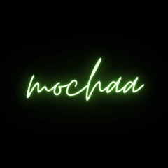 Mochaa