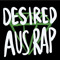 Desired Aus rap