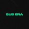 SUB ERA