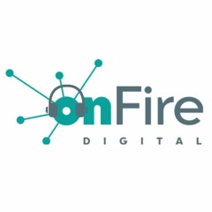 onFire digital Podcast