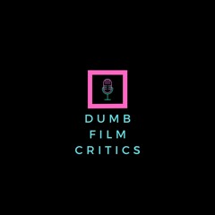 Dumb Film Critics