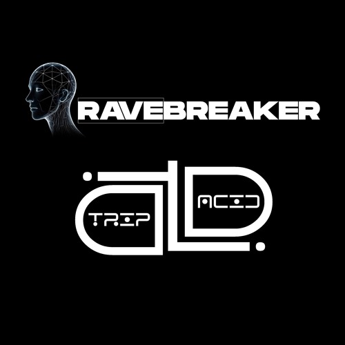 RAVEBREAKER | TRIP and acid artist photo