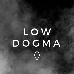 Low Dogma