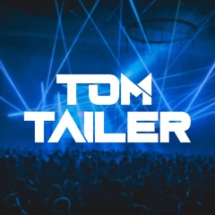 TOM TAILER