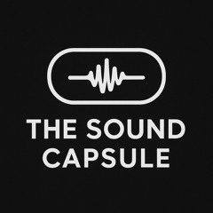 The Sound Capsule