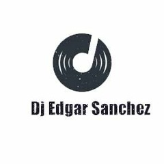 Dj Edgar Sanchez