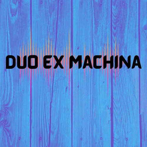 Songs from Duo Ex Machina’s avatar