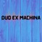 Songs from Duo Ex Machina