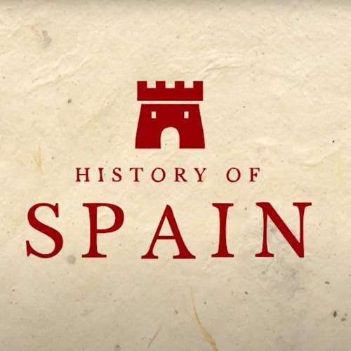 Stream History of Spain Listen to podcast episodes online for free on