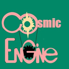 Cosmic Engine