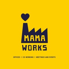 MAMA WORKS