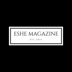 ESHE Magazine INC. ™