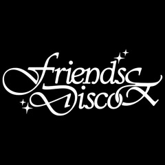 Friends & Disco