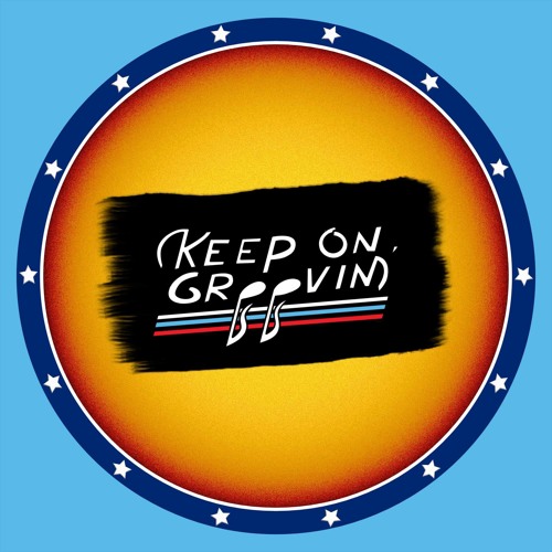 Stream Keep on groovin’ music Listen to songs, albums, playlists for