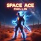 Space Ace Chillin