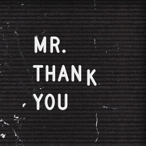 Mr thank you песни