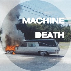 Machine Death