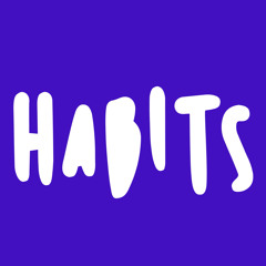 Habits