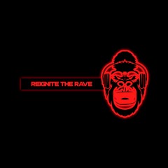 Reignite The Rave