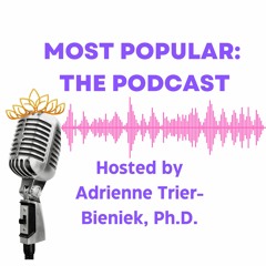Most Popular! The Podcast