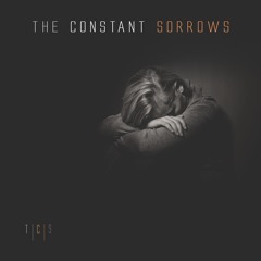 THE CONSTANT SORROWS