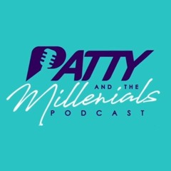 Patty and the Millennials