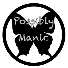 PossiblyManic