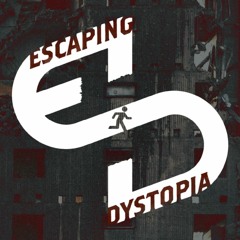 Escaping Dystopia