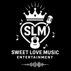 SWEET LOVE MUSIC ENTERTAINMENT.
