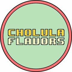 CHOLULA FLAVORS