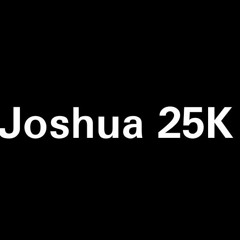 Joshua 25K