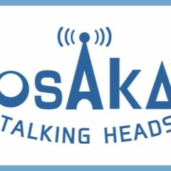 OSAKA TALKING HEADS