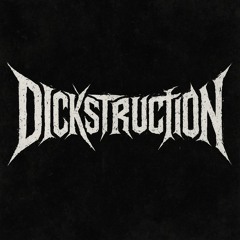 Dickstruction - Anchored Souls