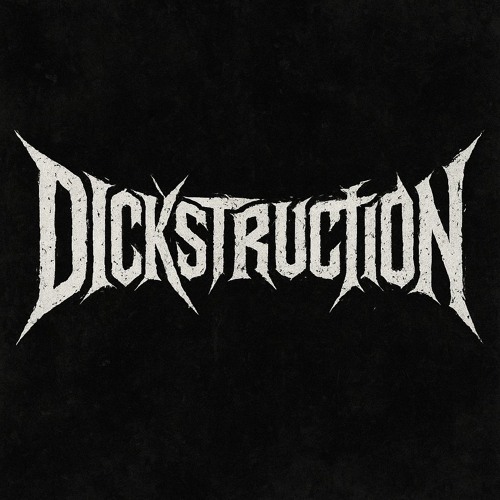 Dickstruction - Throne of The Broken