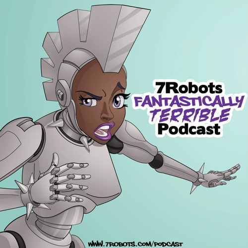 7Robots Fantastically Terrible Podcast’s avatar