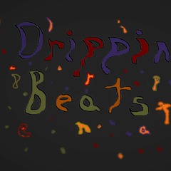 Drippin Beats