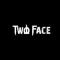 TWO FACE