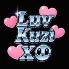 @luvkuzixo!